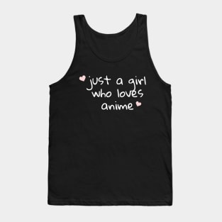 Just a Girl Who Loves Anime Tank Top